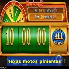 texas motos pimentas